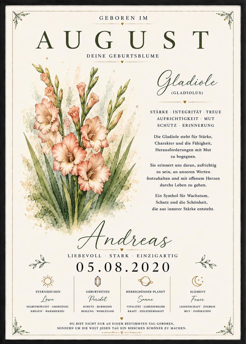 May include: A decorative poster featuring a watercolour illustration of pink gladiolus flowers. The text includes the name Andreas, the birth date 05.08.2020, and details about the birth month August, including birth flower, zodiac sign, birthstone, planet, and element.