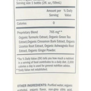 May include: A Supplement Facts label for a 2 fl. oz. bottle containing 765 mg of a proprietary blend of organic turmeric, green tea, cinnamon bark, licorice root, ashwagandha root, and ginger powder, plus purified water, erythritol, and monk fruit.