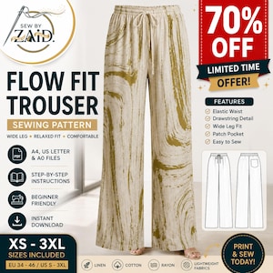May include: Flow fit trouser sewing pattern with wide leg and relaxed fit. The pants are beige with olive green abstract patterns. Features include elastic waist, drawstring detail, and patch pocket. Available in sizes XS-3XL. The image also includes the text "70% OFF LIMITED TIME OFFER!"