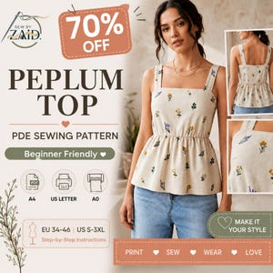 May include: A beige peplum top sewing pattern with a floral print. The image includes the text "70% OFF" and "Beginner Friendly". The pattern is available in sizes EU 34-46 and US S-3XL. The image also shows the text "PEPLUM TOP" and "PDE SEWING PATTERN".