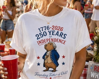 Founding Fathers Of Chill Shirt, 250 Years Independence Tee, Funny 4th July Gift, Patriotic Capybara Tee, America 1776 Shirt, USA Gift