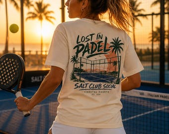 Lost in Padel T-shirt, Salt Club Social Coastal Courts Tee, Padel Player Gift, Padel Graphic Shirt, Beach Tennis Top