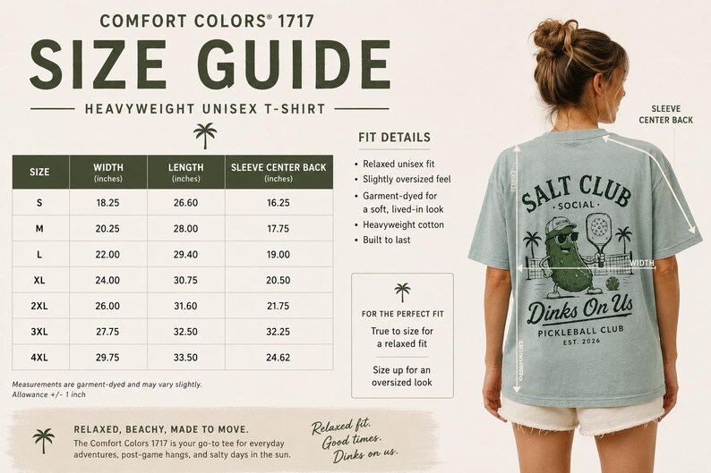 May include: A Comfort Colors 1717 size guide for a heavyweight unisex t-shirt. The chart lists width, length, and sleeve center back measurements in inches for sizes S to 4XL. A light blue t-shirt features a pickleball graphic with the text Salt Club Social Dinks On Us Pickleball Club Est. 2026.