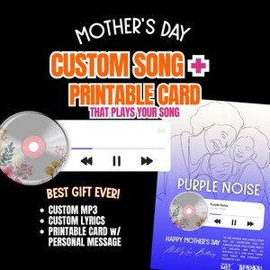 May include: A Mother's Day gift set with a custom song and printable card. The card has a purple and blue design with the text "Happy Mother's Day". The set includes a custom MP3, lyrics, and a personal message.
