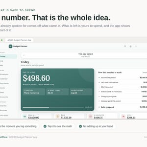 May include: A digital interface for the ADHD Budget Planner App displaying a dashboard with a safe to spend amount of $498.60. The screen shows financial breakdowns, including income, bills, and savings goals, with text headers stating Know what is safe to spend and One number. That is the whole idea.