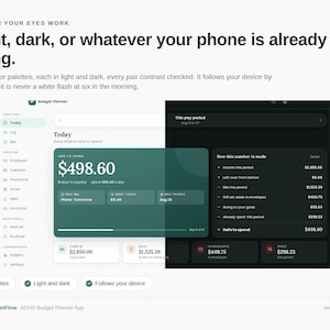May include: A digital budget planner interface displaying light and dark mode options. The text reads: "However your eyes work. Light, dark, or whatever your phone is already doing. Twenty color palettes, each in light and dark, every pair contrast checked. It follows your device by default, so it is never a white flash at six in the morning." The screen shows financial data including "Safe to spend $498.60" and "TheSheetFlow ADHD Budget Planner App."