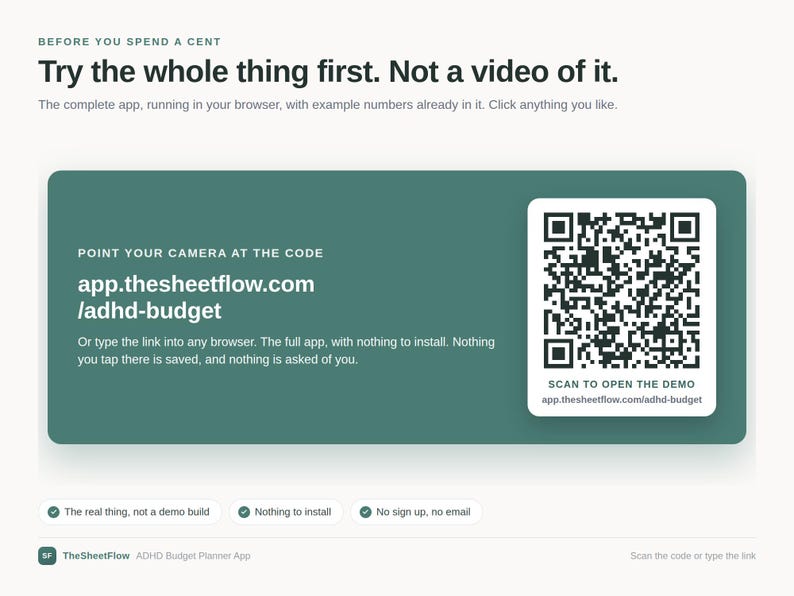 May include: A dark green rectangular graphic featuring the text 'POINT YOUR CAMERA AT THE CODE' and the URL 'app.thesheetflow.com/adhd-budget'. A white QR code is positioned on the right with the text 'SCAN TO OPEN THE DEMO' below it.