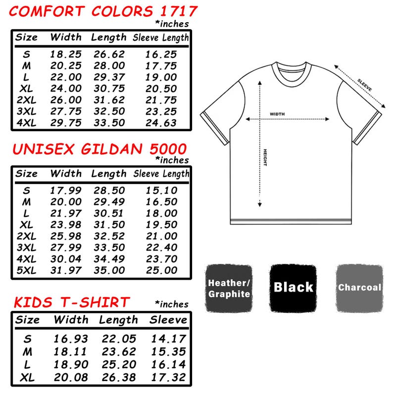 May include: A size chart for Comfort Colors 1717, Unisex Gildan 5000, and Kids T-shirt apparel, displaying width, length, and sleeve length in inches. Includes a line drawing of a t-shirt with measurement indicators and color swatches for Heather/Graphite, Black, and Charcoal.