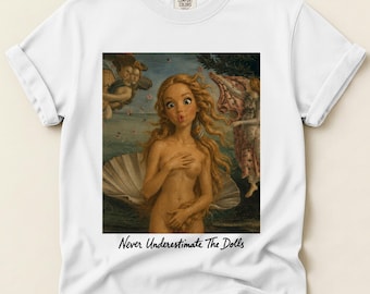 Cute but psycho tshirt | VENUS | American girl doll | Protect the dolls | bachelorette shirts | Unhimged shirts | Comfort color shirts