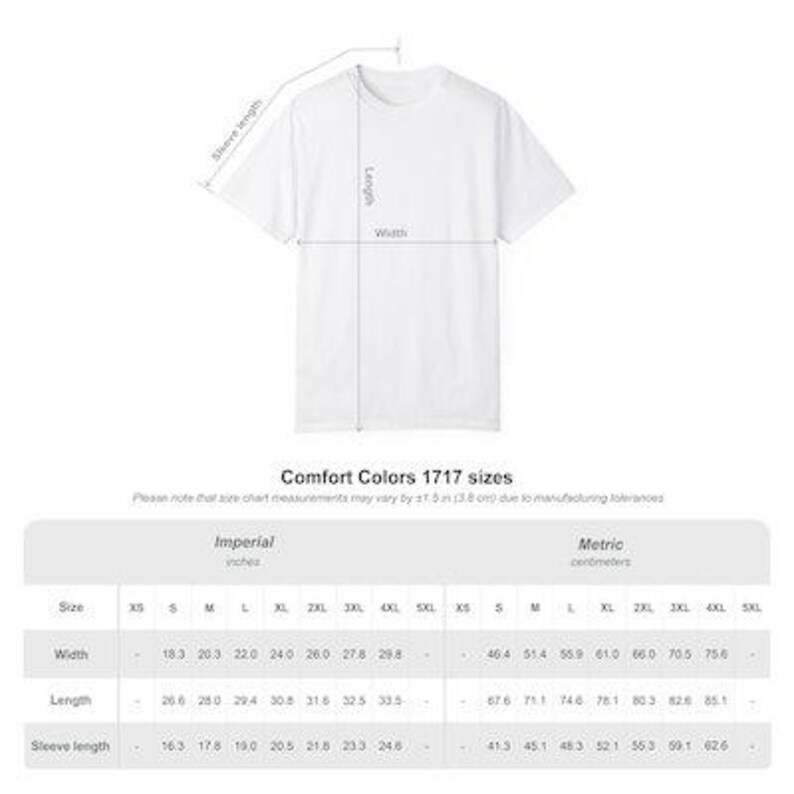 May include: White Comfort Colors 1717 t-shirt with size chart. The chart shows measurements in inches for width, length, and sleeve length, ranging from XS to 5XL. The shirt is displayed with labeled dimensions.