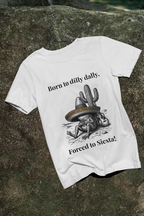 Custom QUOTE CLASSIC T-SHIRT Born to Dilly Dally Forced to Siesta Shirt Sarcastic Frog Meme Tee Personalized Text Gift B Canvas 3001 Soft