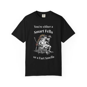 Smart fella shirt | Frog shirt | Personalized gift | summer png | Comfort colors | dark humor shirt | frog moon shirt | Cute frog Shirts image 6