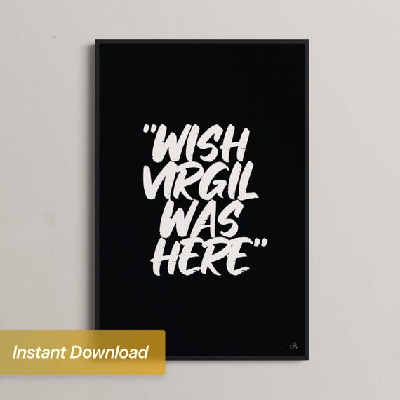 Virgil Abloh Tribute Art | Wish Virgil Was Here Print (digital