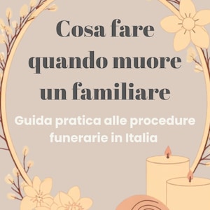 Puede incluir: Gráfico beige con texto en italiano: "Cosa fare quando muore un familiare" (Qué hacer cuando un familiar muere). El texto está dentro de un marco floral dorado con velas y flores.