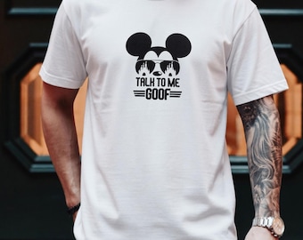 Embroidered Talk To Me Goof Shirt, Disney Sweatshirt, Funny Disney Dad Outfit, Mickey Men Apparel, Fathers Day Gift Hoodie