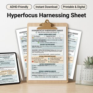 May include: A Hyperfocus Harnessing Sheet document on a clipboard with sections for reality checks, focus anchors, brain dumps, basic needs checklists, micro-steps, and wrap-ups. The sheet includes icons for energy, goals, snacks, and water.