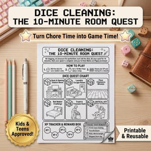 May include: A white paper sheet titled Dice Cleaning: The 10-Minute Room Quest featuring a game-style chore chart with six numbered zones, an XP tracker, and reward box. The document includes instructions, illustrations of household tasks, and text.