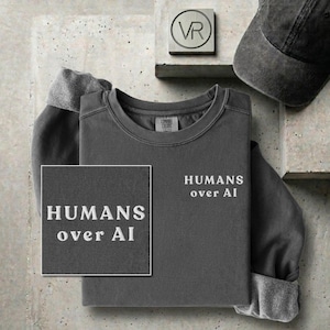 Embroidered Anti AI Sweatshirt | Minimalist Creative Artists Pullover | Humans Over AI Unisex Comfort Colors Crewneck