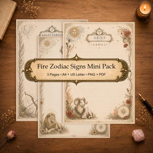 May include: Three sheets of stationery featuring fire zodiac signs, including Aries, Leo, and Sagittarius. Each page has a cream-coloured background with intricate botanical borders, celestial illustrations, and the text Fire Zodiac Signs Mini Pack.