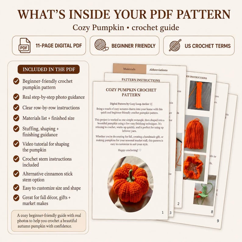 May include: An 11-page digital PDF crochet pattern for a cozy pumpkin. The document includes step-by-step photo guidance, row-by-row instructions, a materials list, finishing guidance, and a video tutorial for shaping the orange crocheted pumpkin.