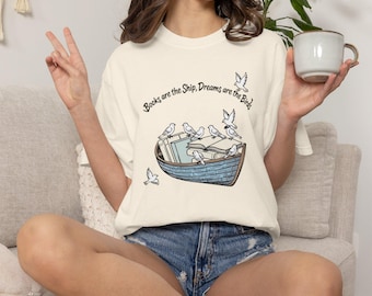 Los libros son el barco, los sueños son los pájaros - Camiseta con cita literaria, regalo para amantes de la lectura, camiseta para ratones de biblioteca, ropa para bibliófilos, idea de regalo para amantes de los libros