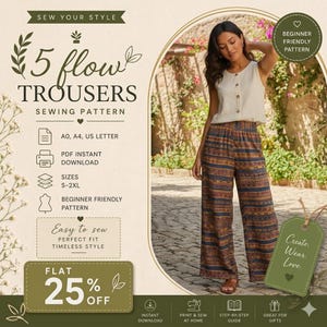 May include: An image featuring a woman wearing a cream-colored top and patterned trousers. The trousers have a brown, blue, and orange striped design. Text on the left side advertises a sewing pattern for "5 flow trousers" with a 25% discount.