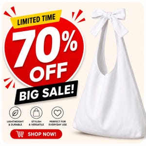 May include: A plain white hobo-style shoulder bag featuring a large fabric bow tied at the top of the strap. The image includes promotional text stating LIMITED TIME 70% OFF BIG SALE and SHOP NOW, along with icons for lightweight, stylish, and versatile.