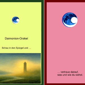 May include: Two-panel card set with a celestial theme. One panel has text "Daimonion-Orakel" and "Schau in den Spiegel und..." with a landscape scene. The other panel has text "...vertraue darauf, was und wie du siehst."
