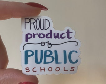 Proud Product of Public Schools vinyl sticker