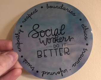 Social Workers Do It Better Vinyl Sticker