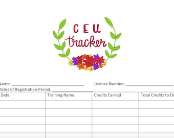 May include: A white CEU tracker with a floral design. The words "CEU tracker" are in a cursive font, surrounded by a green wreath and colorful flowers. Includes fields for name, license number, and credit tracking.