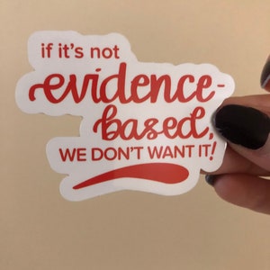 Evidence based vinyl sticker