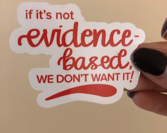 Evidence based vinyl sticker