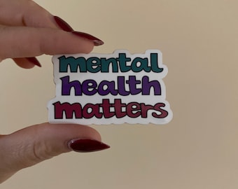 Mental Health Matters Vinyl Sticker