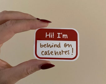 Behind on Case Notes Vinyl Sticker