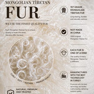 May include: Off-white Mongolian Tibetan fur with long, curly, and soft texture. The image includes text: MONGOLIAN TIBETAN FUR, WE USE THE FINEST QUALITY FUR, 1ST GRADE MONGOLIAN TIBETAN FUR, NOT MADE IN CHINA, EACH FUR IS ONE OF A KIND, MANUFACTURED WITH THE BEST TECHNOLOGY IN TURKEY, NATURAL, PREMIUM AND TRUSTED, CURLY, SOFT, NATURAL, PREMIUM QUALITY.