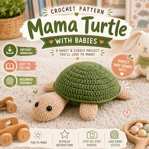 Pode incluir: Um padrão de crochê intitulado Mama Turtle with Babies apresentando uma tartaruga de crochê em verde e bege. O documento inclui ícones de texto para download instantâneo, fácil de seguir, amigável para iniciantes, divertido de fazer, instruções detalhadas, fotos passo a passo e ame cada ponto.