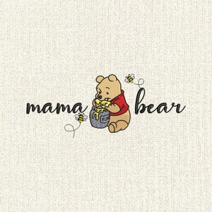 May include: An embroidered design featuring a cartoon bear in a red shirt, eating honey from a gray pot. The words "mama bear" are written in cursive, with bees flying around the bear.