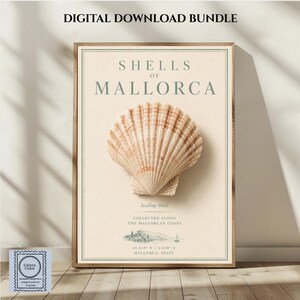 May include: A digital download bundle featuring a vertical poster with a cream background and a centred tan scallop shell. The text reads SHELLS OF MALLORCA, Scallop Shell, COLLECTED ALONG THE MALLORCAN COAST, and 39.568 N | 2.650 E MALLORCA, SPAIN.