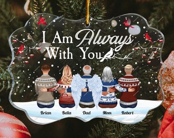 I Am Always With You, Personalized Ornament Christmas Gift For Family With Lost Ones, Memorial Ornament, Gift For Family Sibling Ornament