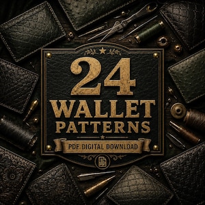 May include: A black sign with gold text reading 24 WALLET PATTERNS PDF DIGITAL DOWNLOAD, surrounded by various dark leather wallet samples, metal sewing tools, spools of thread, and small brass hardware components arranged on a dark surface.