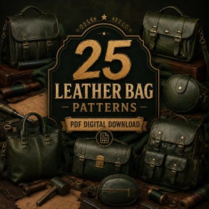 Puede incluir: Una colección de bolsos de cuero verde oscuro, incluyendo carteras, una mochila y estuches redondos, exhibidos con herramientas de artesanía. El texto central dice 25 LEATHER BAG PATTERNS PDF DIGITAL DOWNLOAD en letras doradas sobre un emblema.