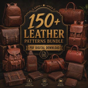 May include: A digital collection of 150+ leather patterns for bags and wallets, featuring a central sign with the text 150+ LEATHER PATTERNS BUNDLE PDF DIGITAL DOWNLOAD, surrounded by various brown leather backpacks, satchels, and small accessories.