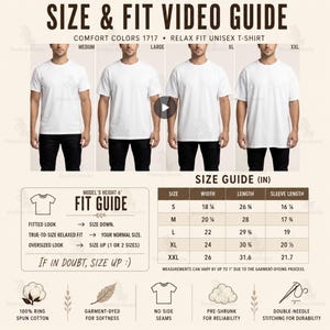 May include: A size and fit guide for a Comfort Colors 1717 relaxed fit unisex t-shirt. The image displays four white t-shirts on models, a size chart in inches, a fit guide, and icons representing 100% ring spun cotton, garment-dyed fabric, no side seams, pre-shrunk material, and double-needle stitching.