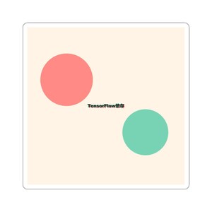 May include: A square sticker with a light beige background. Two circles are present: a coral-coloured circle at the top and a teal-coloured circle at the bottom. The text "TensorFlow" is printed in a dark green colour.