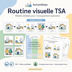 May include: A visual routine guide for special education, with the text "AutismSteps" and "Routine visuelle TSA." The guide includes a morning schedule with illustrations of daily activities, plus a playbook and printable pictogram cards.