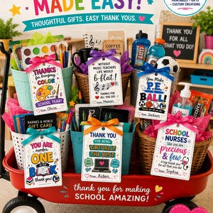 May include: A red wagon filled with gift baskets and tags for teacher appreciation. The tags have messages like "Thank you for bringing color" and "You make P.E. ball!" The text "Teacher Appreciation Made Easy!" is at the top.