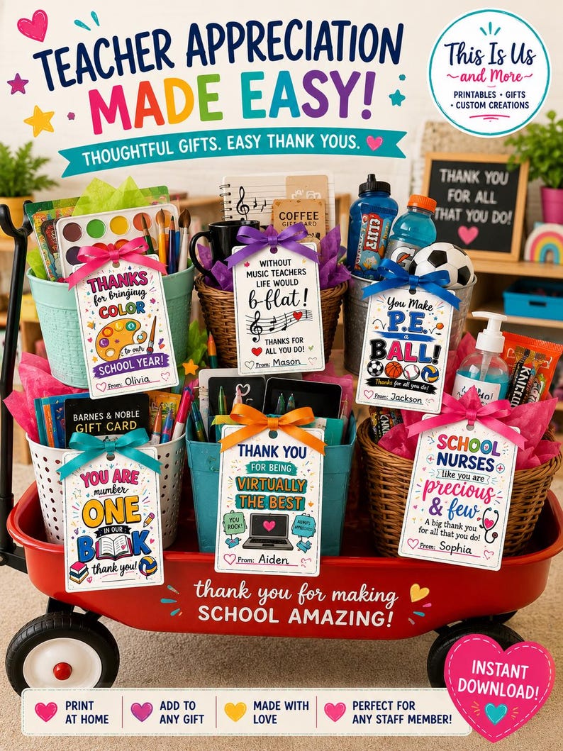 May include: A red wagon filled with gift baskets and tags for teacher appreciation. The tags have messages like "Thank you for bringing color" and "You make P.E. ball!" The text "Teacher Appreciation Made Easy!" is at the top.