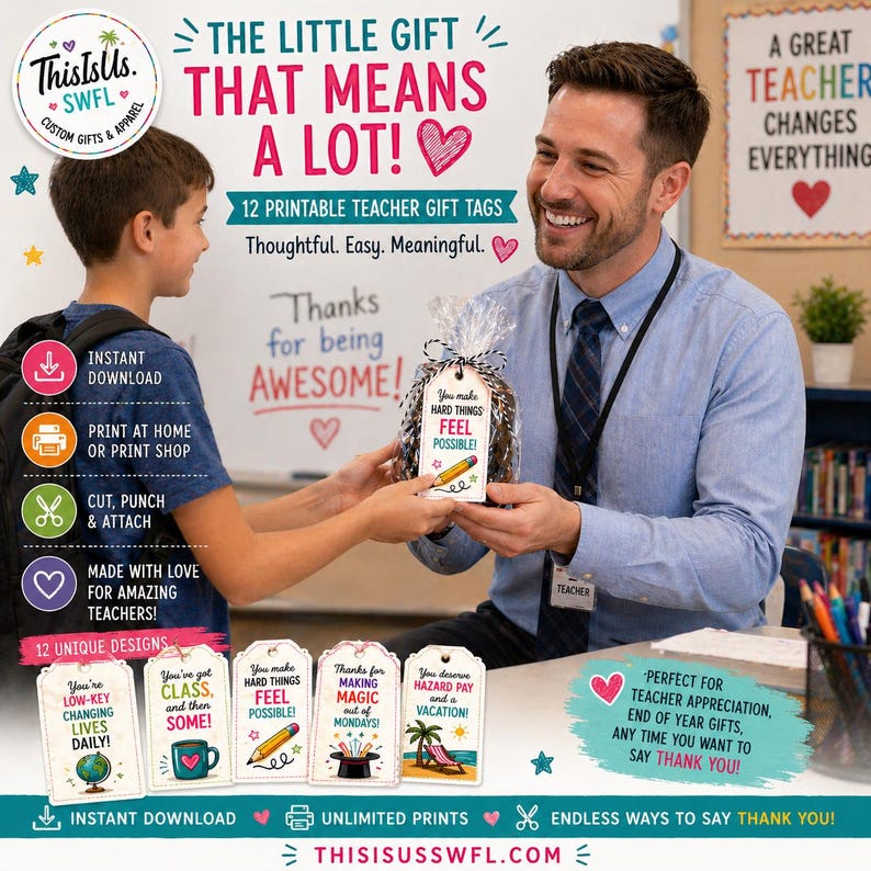 May include: Printable teacher gift tags with various designs, including phrases like "You make hard things feel possible!" and "You deserve hazard pay and a vacation!" The image shows a teacher receiving a gift with a tag.