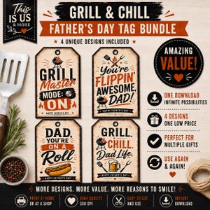 May include: A Father's Day tag bundle with four unique designs. The tags feature grilling-themed phrases like "Grill Master" and "You're Flippin' Awesome, Dad!" The design includes a spatula, grill, and hot dog illustrations, with the text "Grill & Chill."